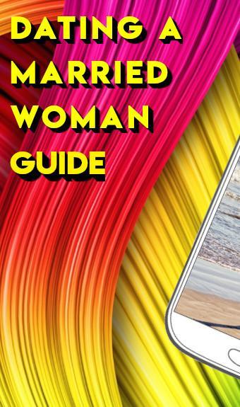 DATING A MARRIED WOMAN GUIDE