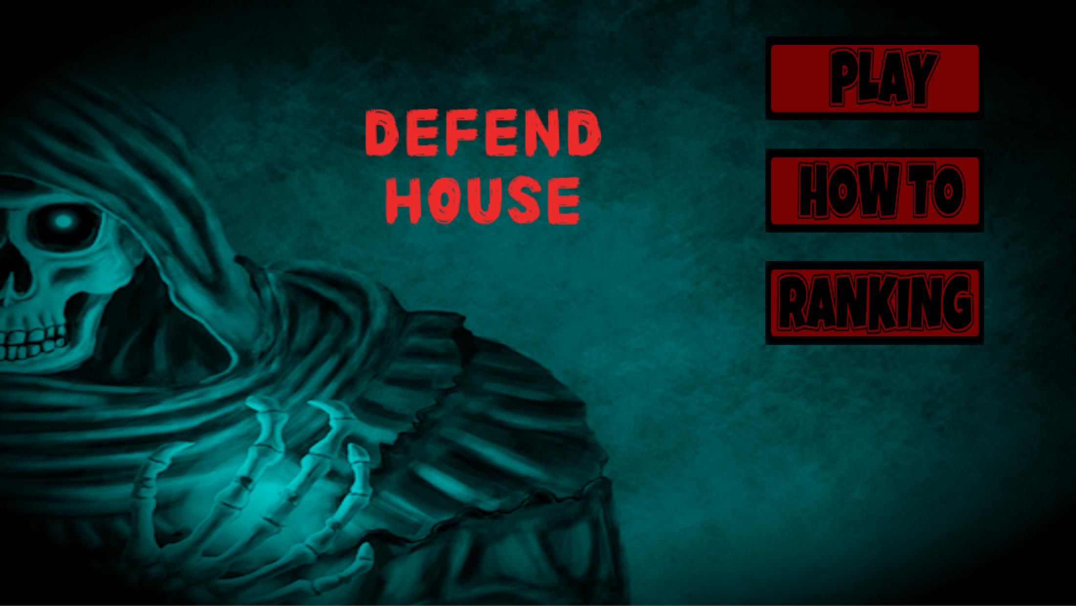 DEFEND HOUSE